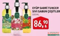 EYÜP SABRİ TUNCER SIVI SABUN ÇEŞİTLERİ 500 ML fiyat ve kampanya bilgisi